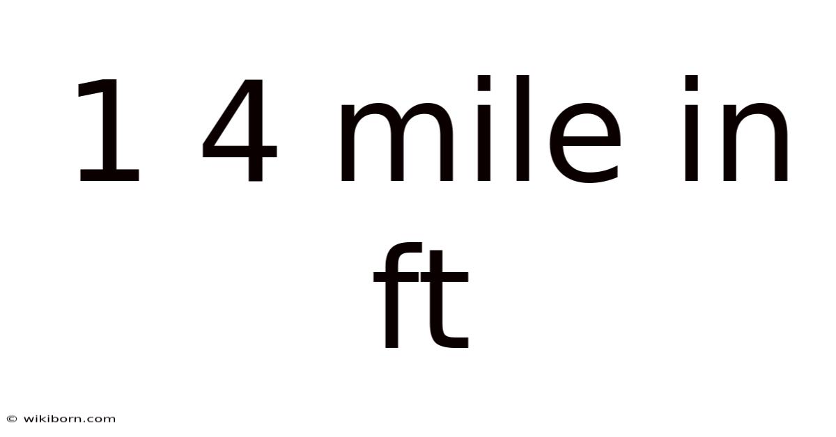 1 4 Mile In Ft