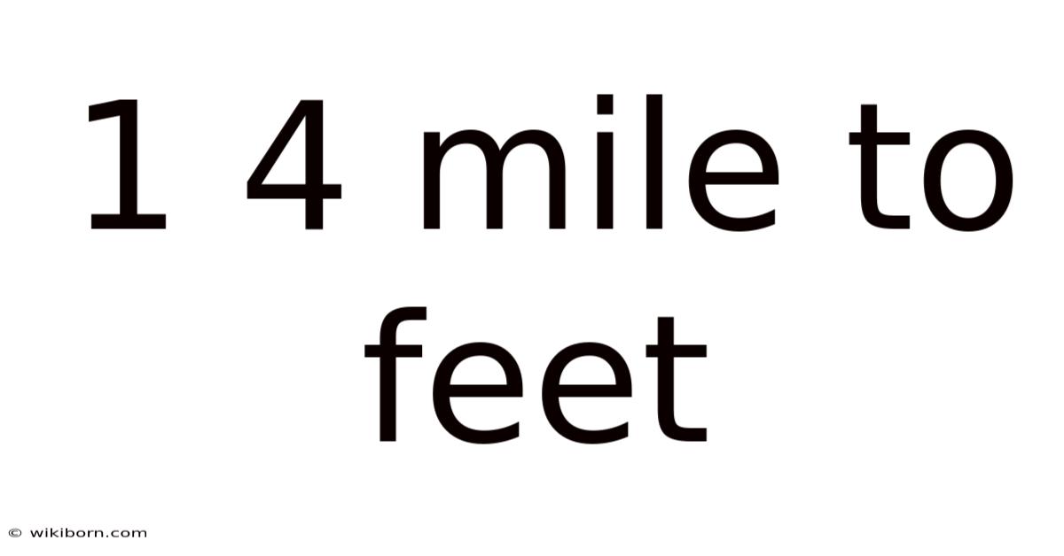 1 4 Mile To Feet