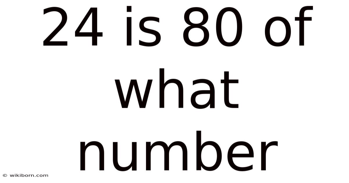 24 Is 80 Of What Number