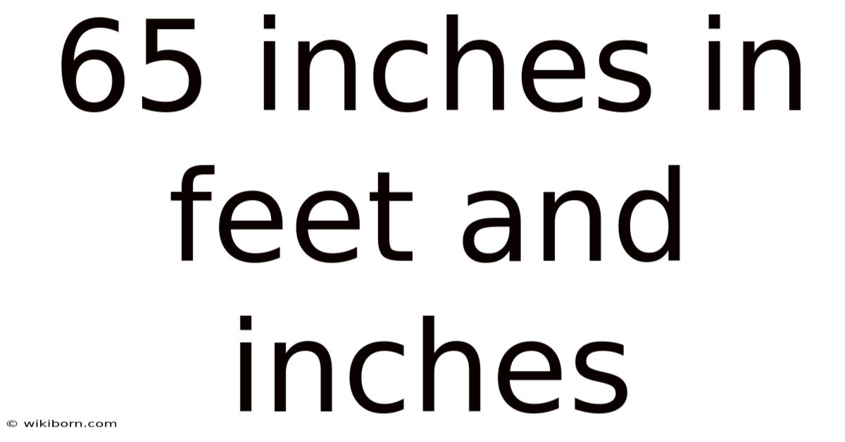 65 Inches In Feet And Inches