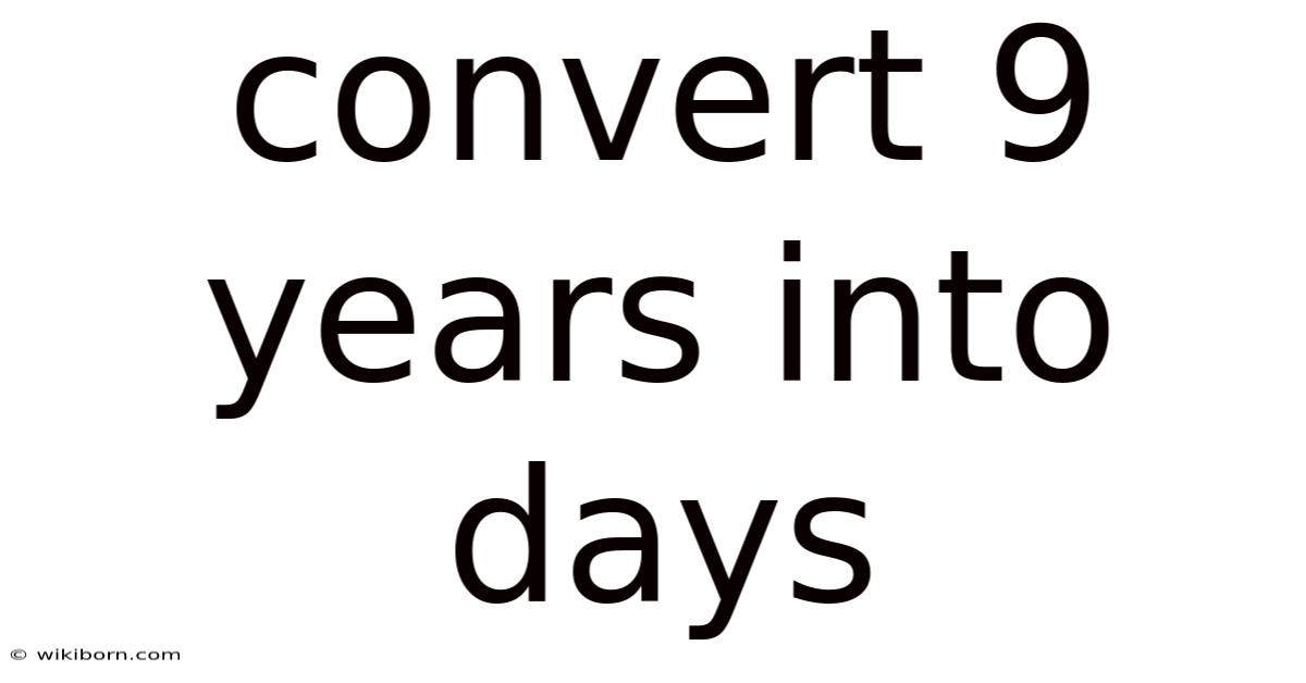 Convert 9 Years Into Days