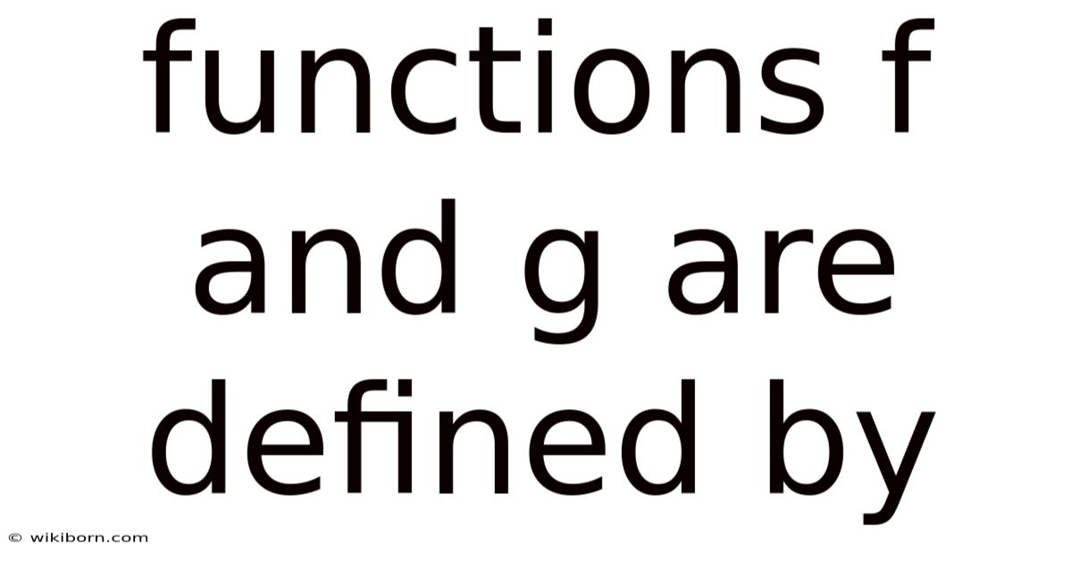 Functions F And G Are Defined By