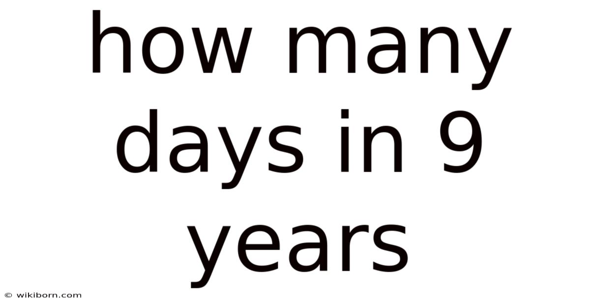 How Many Days In 9 Years