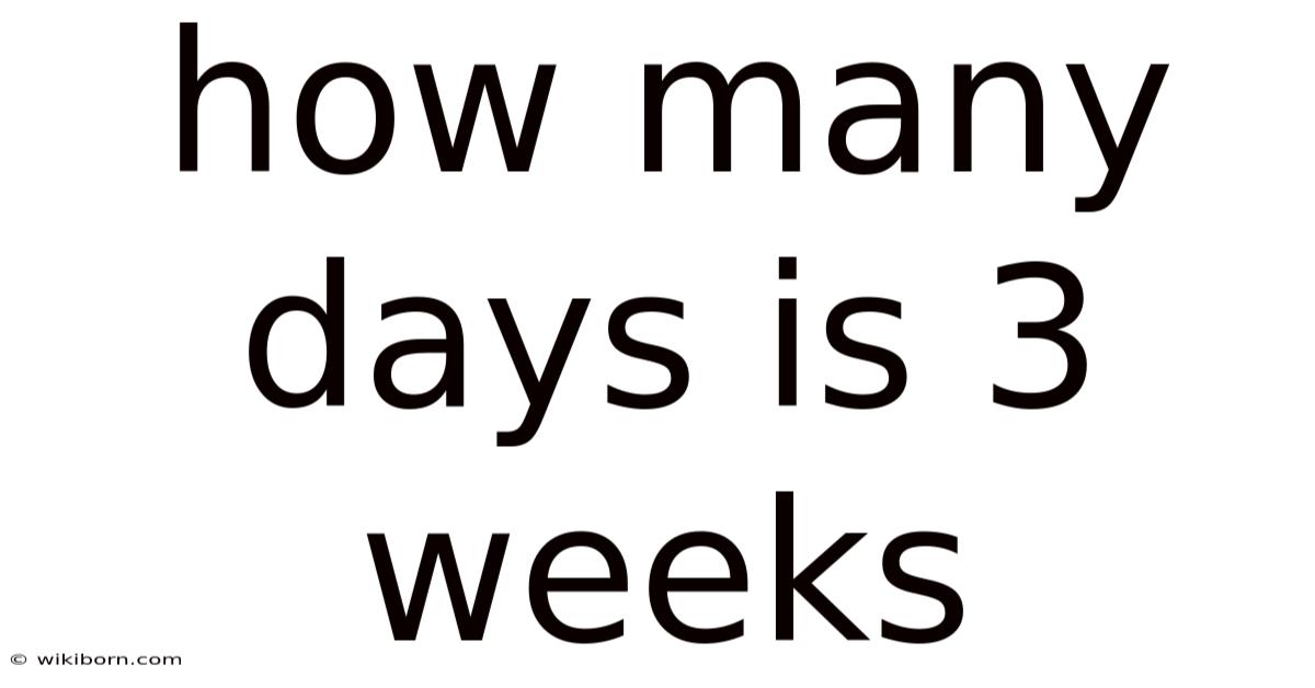 How Many Days Is 3 Weeks