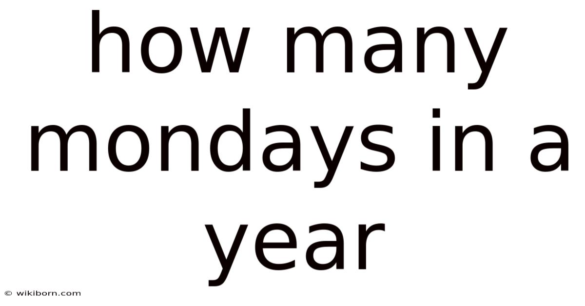 How Many Mondays In A Year