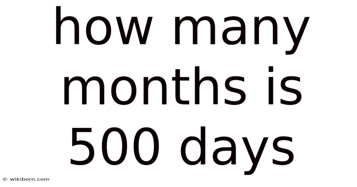 How Many Months Is 500 Days