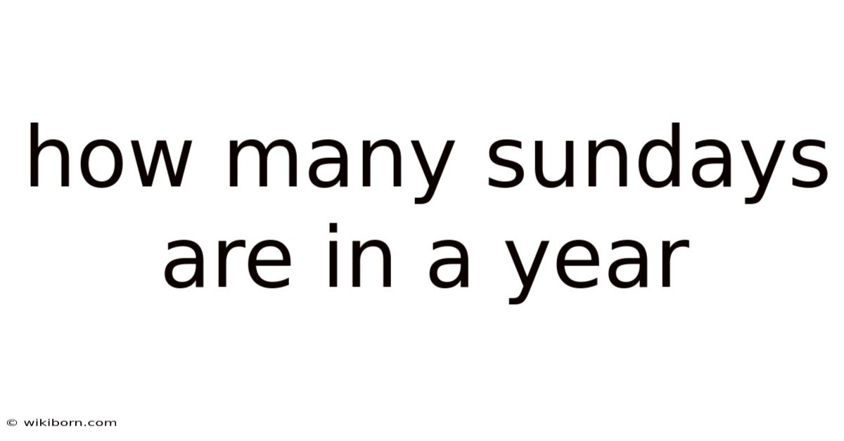 How Many Sundays Are In A Year