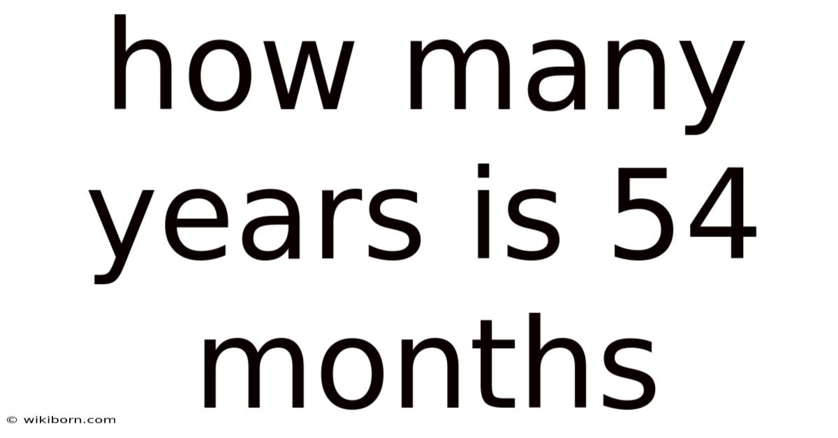 How Many Years Is 54 Months