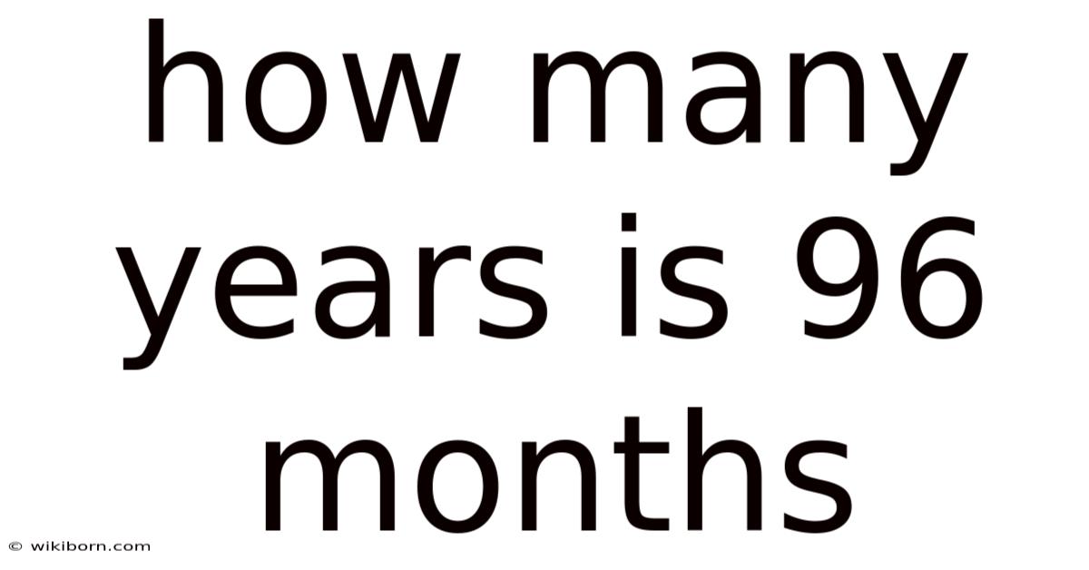 How Many Years Is 96 Months