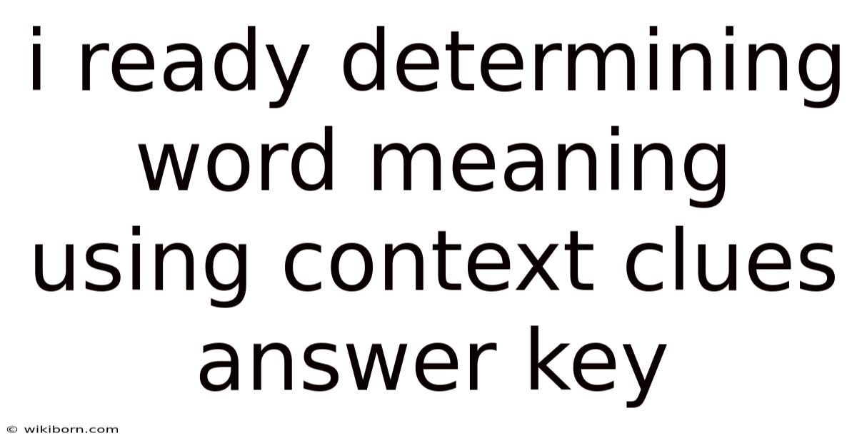 I Ready Determining Word Meaning Using Context Clues Answer Key