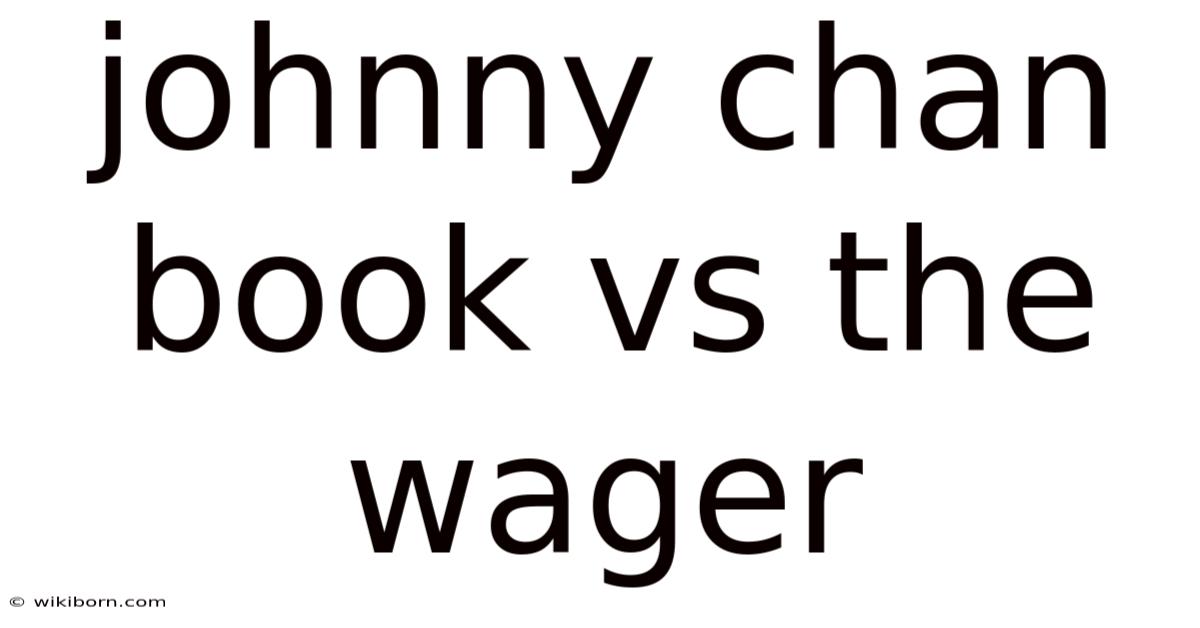 Johnny Chan Book Vs The Wager