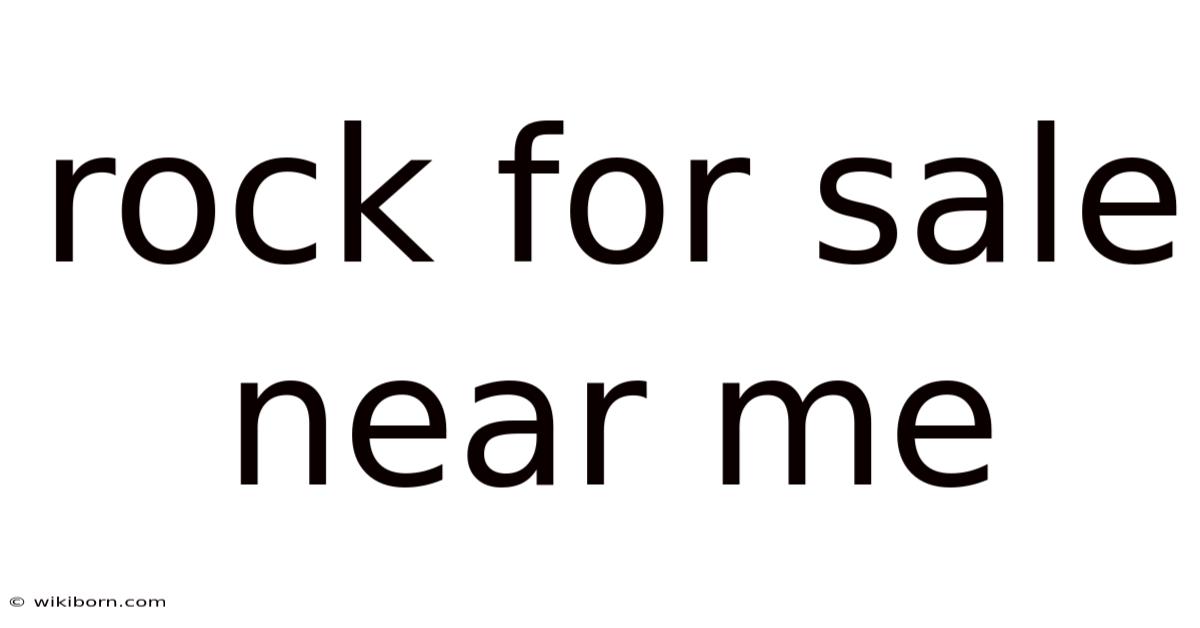 Rock For Sale Near Me