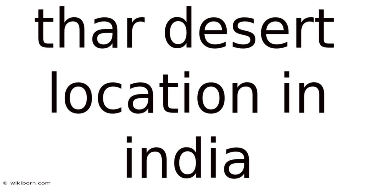 Thar Desert Location In India