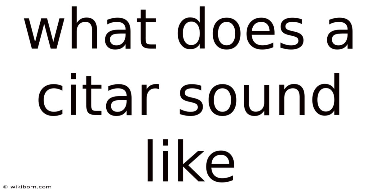 What Does A Citar Sound Like