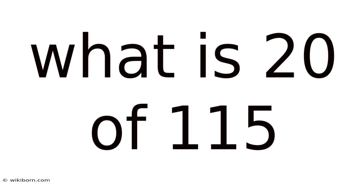 What Is 20 Of 115