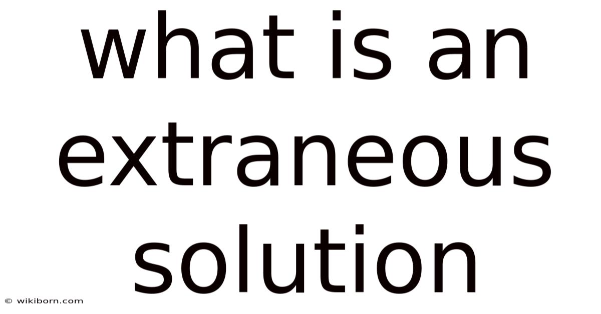 What Is An Extraneous Solution