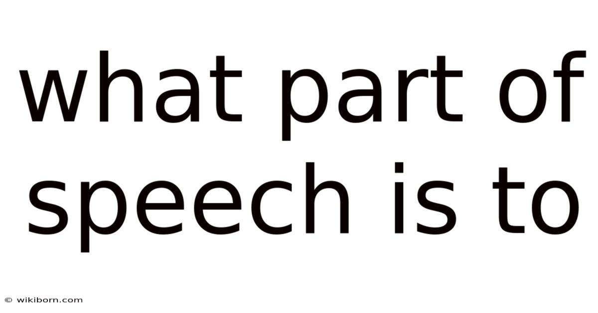 What Part Of Speech Is To