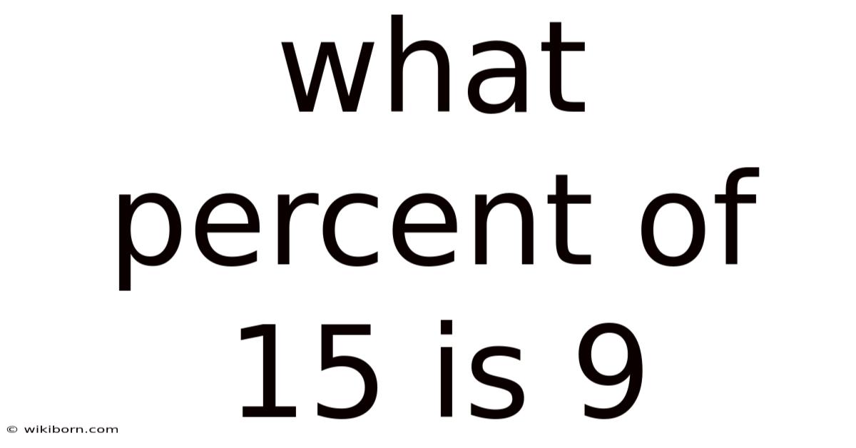 What Percent Of 15 Is 9