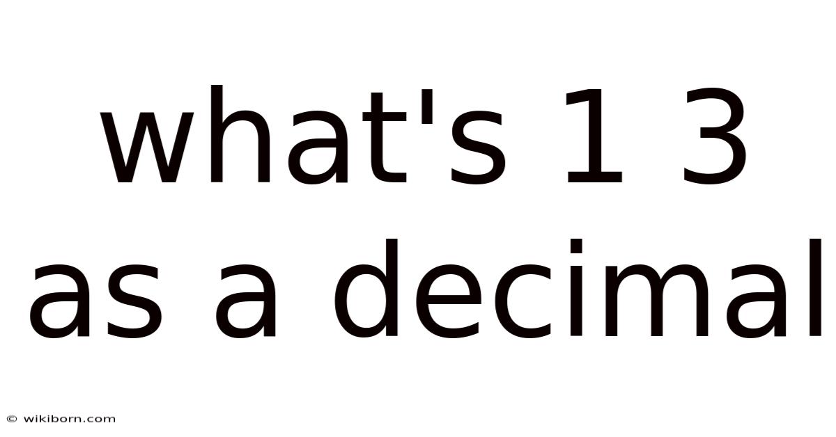 What's 1 3 As A Decimal